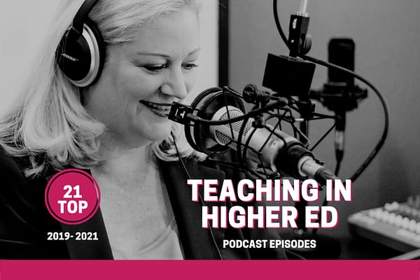 Top 2019-2021 Top Teaching in Higher Ed Podcast downloads