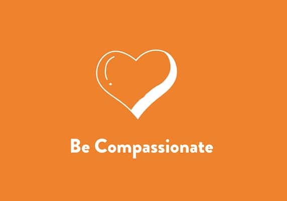 Be Compassionate